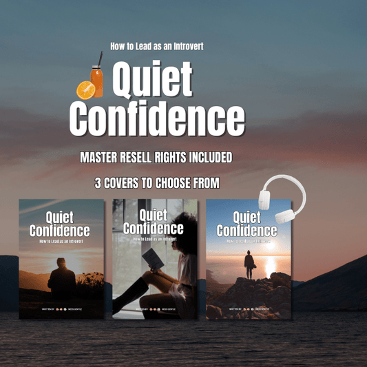 Quiet Confidence - How To Lead As A Introvert | PLR/MRR